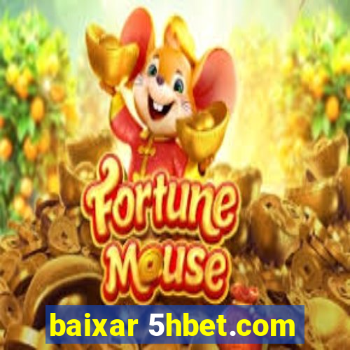 baixar 5hbet.com